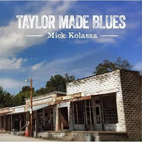 Cover for Mick Kolassa · Taylor Made Blues (CD) (2016)