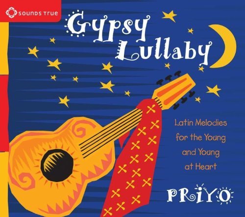 Gypsy Lullaby - Priyo - Music - SOUNDS TRUE - 0600835237925 - January 5, 2012