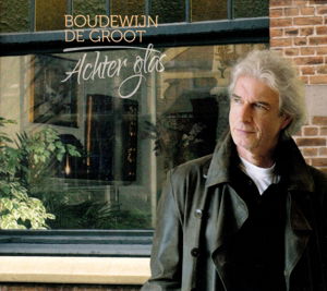 Cover for Boudewijn De Groot · Achter Glas (CD) (2015)