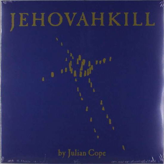 Cope, Julian  - Jehovahkill - Julian Cope - Música - ALTERNATIVE - 0602557920925 - 13 de abril de 2018