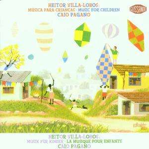 Cover for Pagano Caio · Villa-lobos: Music for Children (CD) (2000)