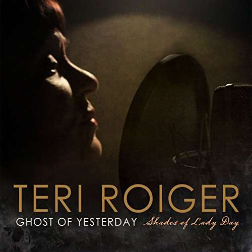 Cover for Teri Roiger · Ghost of Yesterday (CD) (2017)