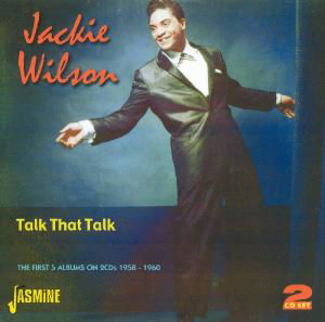 Talk That Talk - The First Five - Jackie Wilson - Musiikki - JASMINE RECORDS - 0604988058925 - maanantai 30. toukokuuta 2011