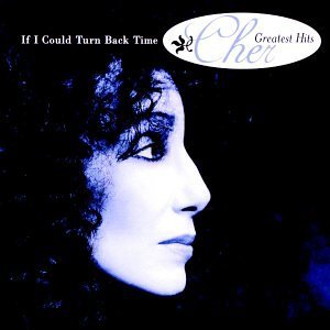 Cover for Cher · If I Could Turn Back Time: Greatest Hits (CD) (1999)