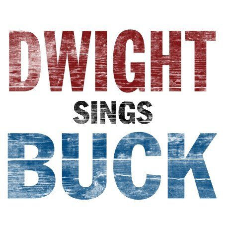 Dwight Sings Buck - Dwight Yoakam - Muzyka - NEW WEST RECORDS, INC. - 0607396612925 - 19 października 2007