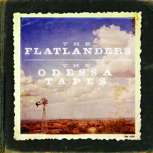 Cover for Flatlanders · The Odessa Tapes (CD) [Digipak] (2012)