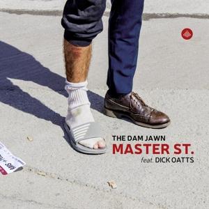 Cover for The Dam Jawn &amp; Dick Oatts · Master St. (CD) (2023)