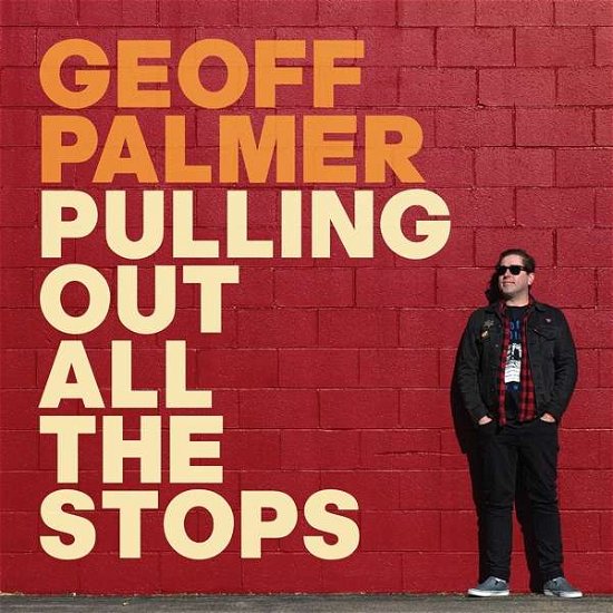 Pulling Out All The Stops - Geoff Palmer - Musik - RUM BAR - 0616822137925 - 8. juli 2019