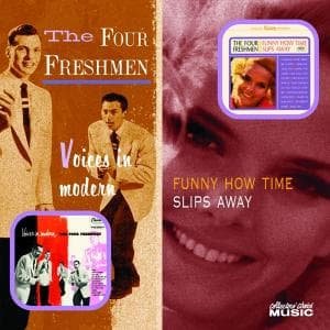 Cover for Four Freshmen The · Voices In Modern / funny How Time Slips Away (CD) (2008)
