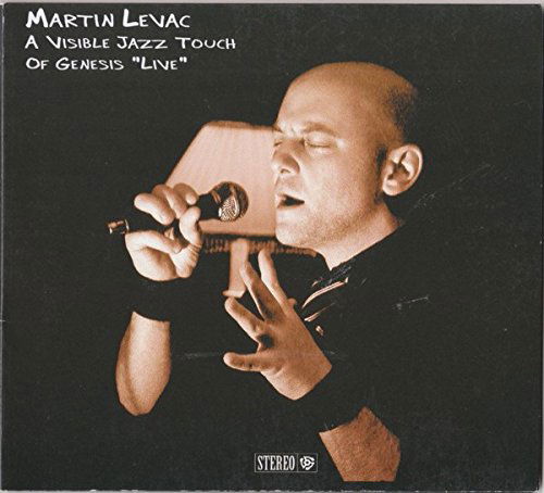 A Visible Jazz Touch of Genesis (Live) (Cd) - Levac Martin - Music - INDIE - 0620953478925 - October 28, 2015