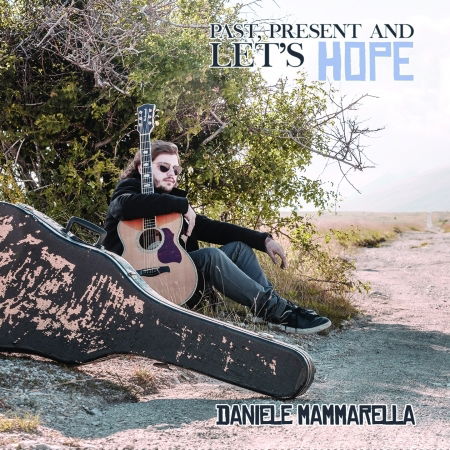 Cover for Daniele Mammarella · Past, Present and Let's Hope (CD) (2019)