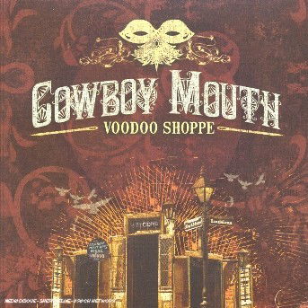 Voodoo Shoppe - Cowboy Mouth - Muzyka - Eleven Thirty Records - 0634457700925 - 2 maja 2006