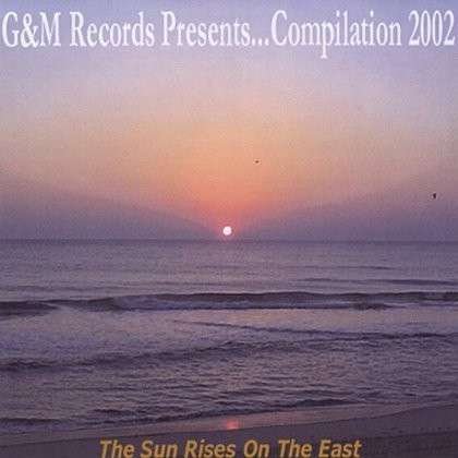 Cover for G&amp;m Records · Sun Rises on the East (CD) (2002)
