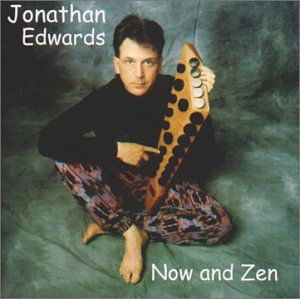 Cover for Jonathan Edwards · Now &amp; Zen (CD) (2001)