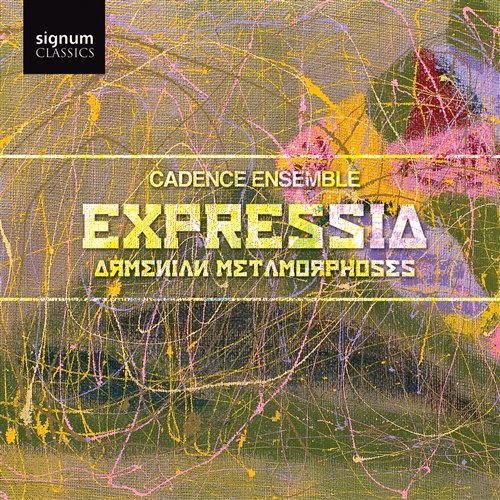 Cover for Cadence Ensemble · Expressia:armenian Metamorphoses (CD) (2008)