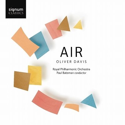 Oliver Davis: Air - Royal Philharmonic Orchestra / Paul Bateman / Kerenza Peacock / Grace Davidson - Musique - SIGNUM RECORDS - 0635212070925 - 6 mai 2022