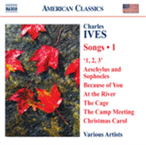 Complete Songs Vol.1 - C. Ives - Musikk - NAXOS - 0636943926925 - 30. juni 2008