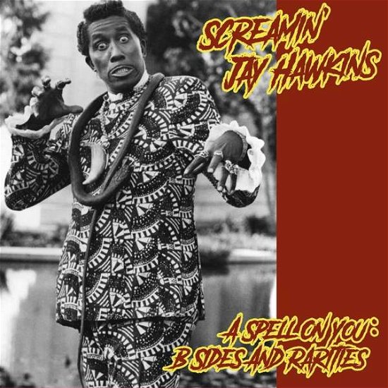 Cover for Hawkins Screamin' Jay · A Spell on You; B-sides and Rarities (LP) (2018)