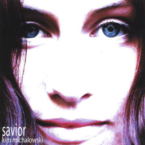 Savior - Kim Michalowski - Musik - Ethos Music - 0641444919925 - 10. december 2002