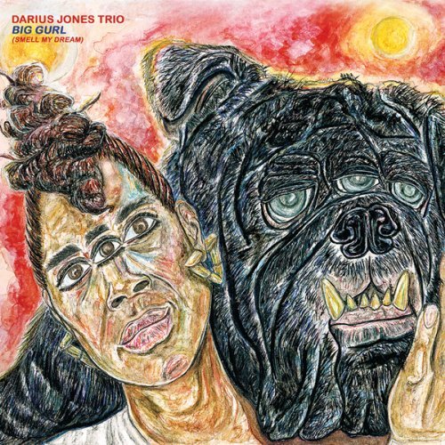 Cover for Darius -Trio- Jones · Big Gurl (smell My Dream) (CD) [Digipak] (2011)