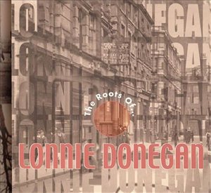 The Roots of Lonnie Donegan - Lonnie Donegan - Muziek -  - 0643247121925 - 