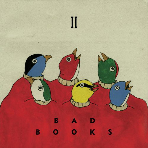 Ii - Bad Books - Musik - TRIPLE CROWN - 0646920315925 - 9. oktober 2012