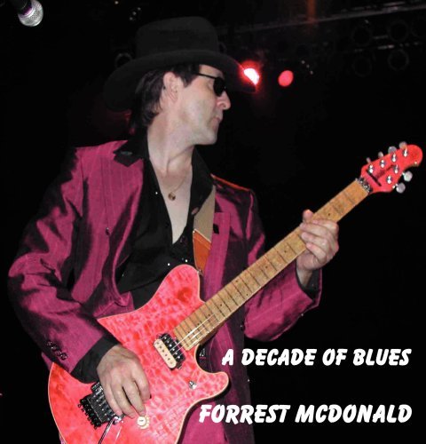 Cover for Forrest Mcdonald · Decade of Blues (CD) (2008)