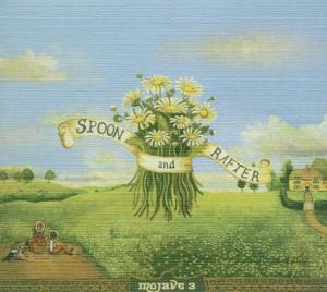 Spoon And Rafter - Mojave 3 - Musiikki - 4AD - 0652637230925 - torstai 18. syyskuuta 2003