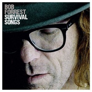 Cover for Bob Forrest · Survival Songs (CD) [Digipak] (2015)
