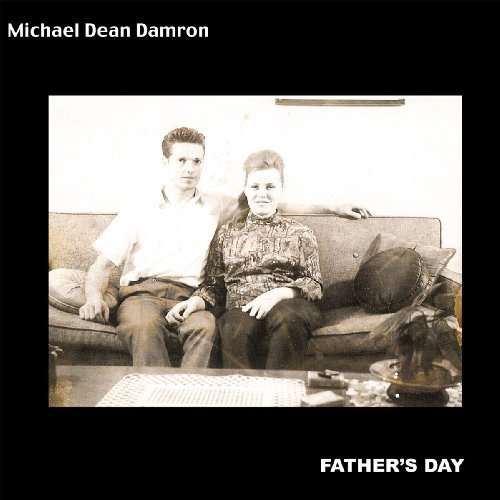 Cover for Michael Dean Damron · Father's Day (CD) (2009)