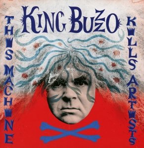 Cover for King Buzzo · This Machine Kills Artists (CD) [Digipak] (2016)