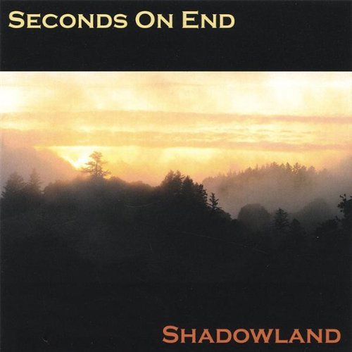 Shadowland - Seconds on End - Musiikki - CD Baby - 0691045845925 - tiistai 1. marraskuuta 2005