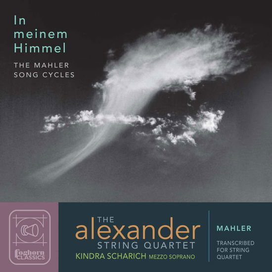 In Meinem Himmel - Mahler / Scharich / Alexander String Quartet - Musiikki - FOG - 0700871201925 - perjantai 16. marraskuuta 2018