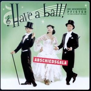 Cover for Die Geschwister Pfister · Have a Ball! (CD) (2003)