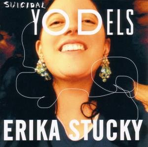 Cover for Erika Stucky · Suicidal Yodels (CD) (2008)