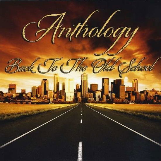 Cover for Anthology · Back to the Old School (CD) (2011)