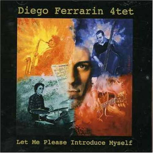 Cover for Diego Ferrarin 4Tet · Let Me Introduce Myself (CD) (2006)