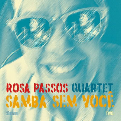 Samba Sem Voce - Rosa Passos - Musiikki - MEMBRAN - 0717101849925 - perjantai 10. maaliskuuta 2023
