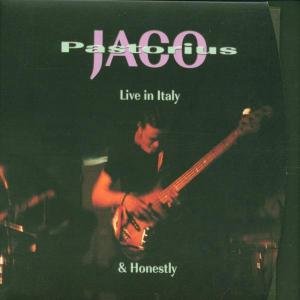 Live in Italy & Honestly - Jaco Pastorius - Musik - JAZZ POINT RECORDS - 0722746705925 - 18. maj 2006
