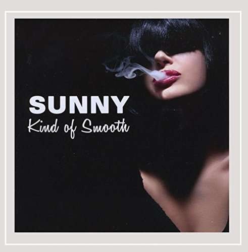 Cover for Sunny · Kind of Smooth (CD) (2014)