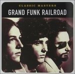 Cover for Grand Funk Railroad · Classic Masters (CD) [Remastered edition] (1990)