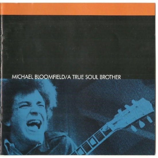 Cover for Mike Bloomfield · Mike Bloomfield-a True Soul Brother (CD) (2017)