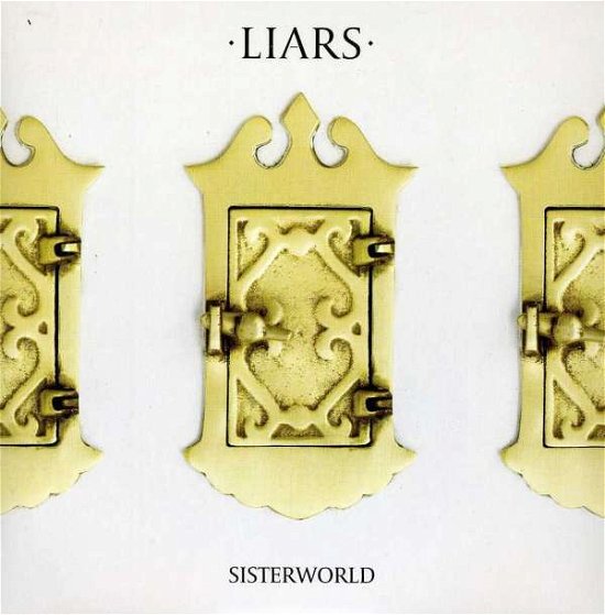 Sisterworld - Liars - Musiikki - PUNK - 0724596942925 - torstai 4. heinäkuuta 2013