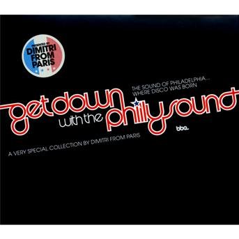 Cover for Dimitri From Paris · Get Down With The Philly Sound (CD) (2011)