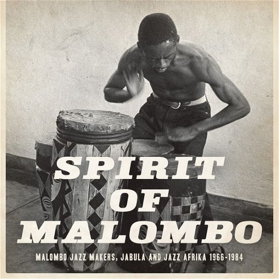 Spirit Of Malombo - Malombo Jazz Makers, Jabula And Jazz Afrika 1966-1984 - V/A - Muziek - STRUT RECORDS - 0730003311925 - 16 oktober 2014