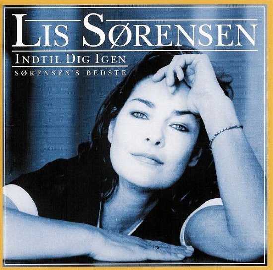 Cover for Lis Sørensen · Indtil Dig Igen: Sørensen's Bedste (CD) (1996)