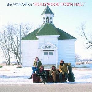 Cover for Jayhawks · Hollywood Town Hall (CD) (2002)