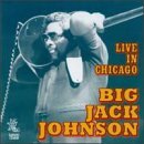 Cover for Big Jack Johnson · Live in Chicago (CD) (2019)