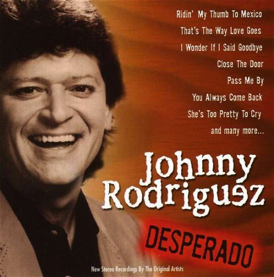Cover for Johnny Rodriguez · Desperado (CD) (2007)