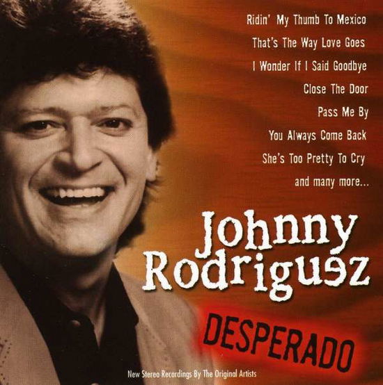 Desperado - Johnny Rodriguez - Music - KRB Music - 0741914817925 - October 9, 2007